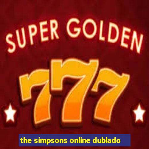 the simpsons online dublado